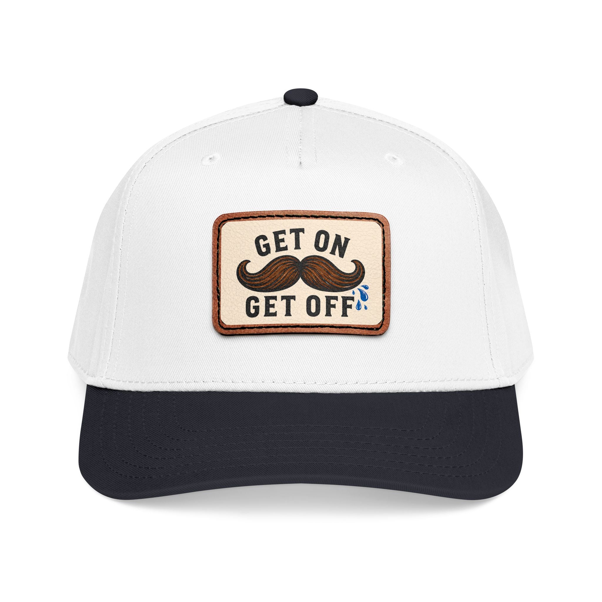 Get On Get Off Not Subtle Edition leather patch hat by Mustache Ridez