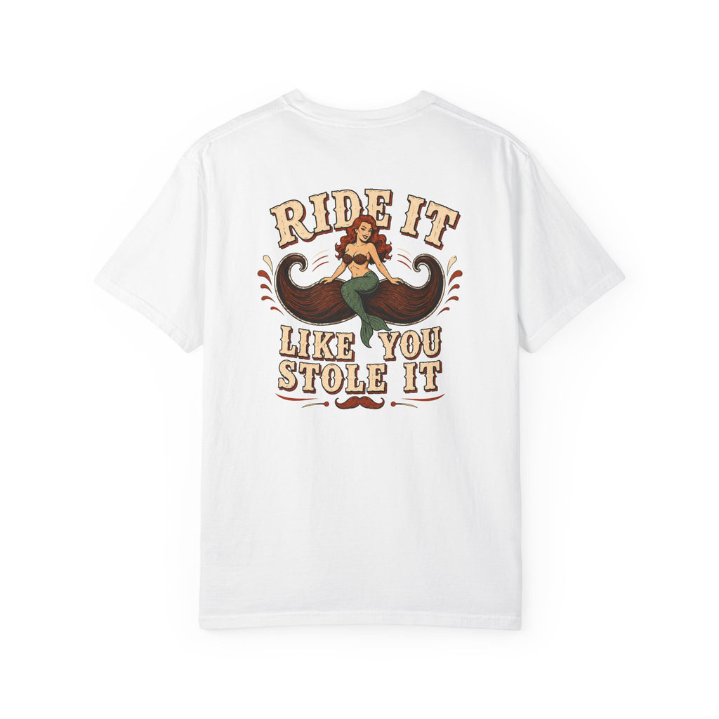 Ride It Like You Stole It Shirt