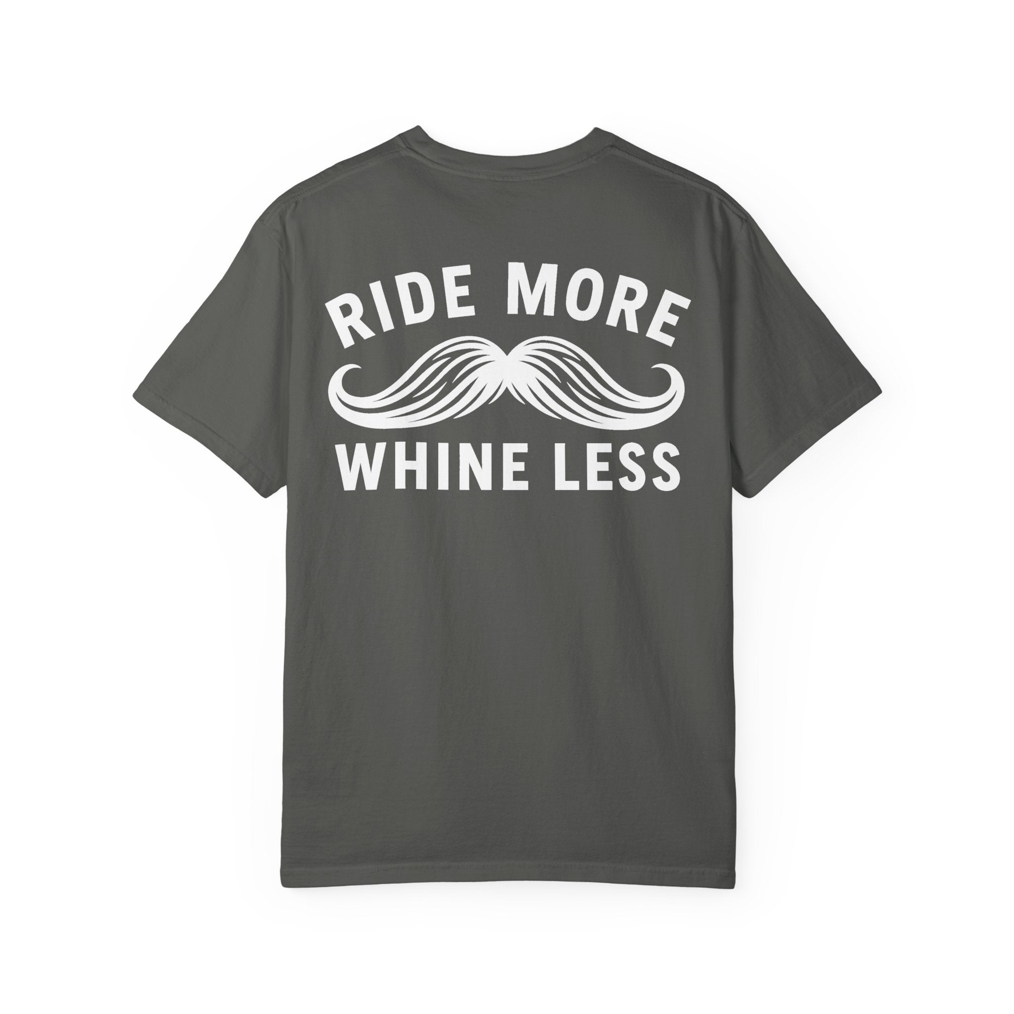 Ride More Whine Less Shirt (White Font)
