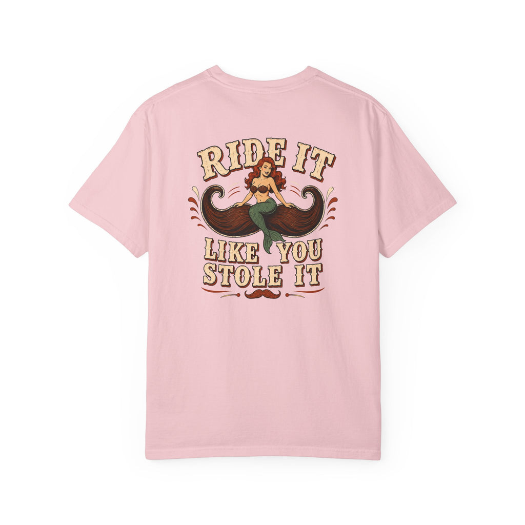 Ride It Like You Stole It Shirt