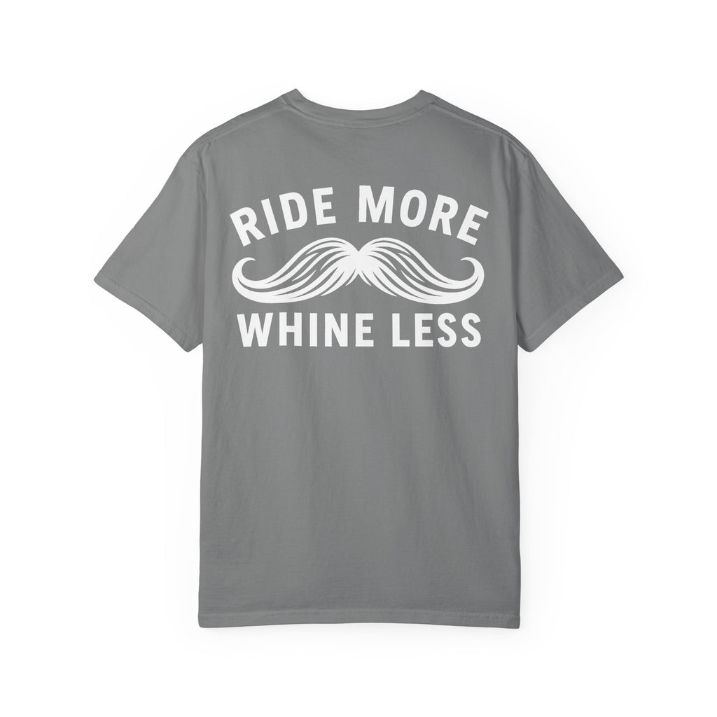 Ride More Whine Less Shirt (White Font)