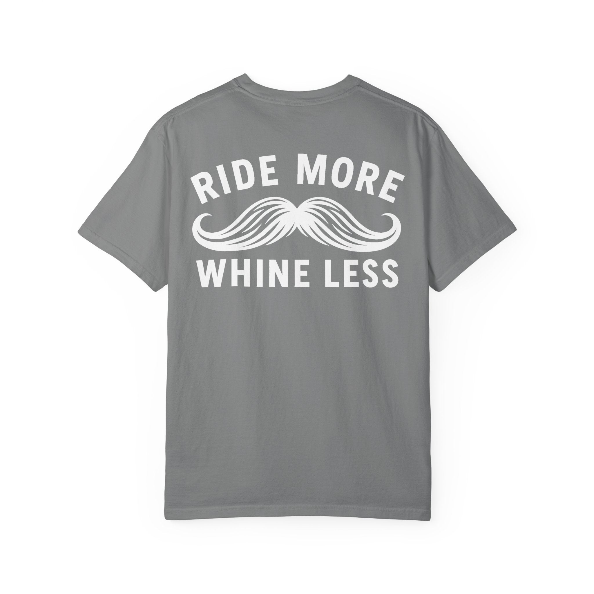 Ride More Whine Less Shirt (White Font)