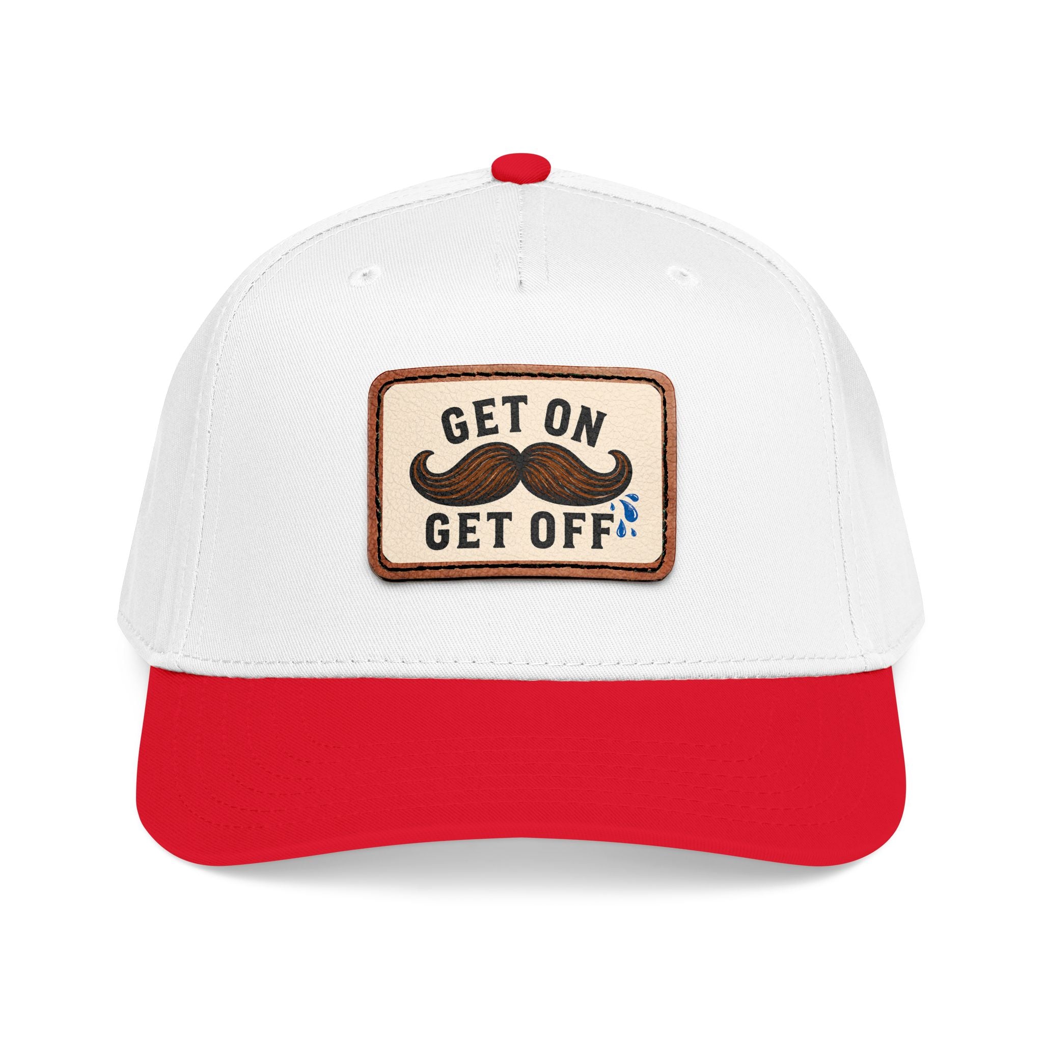 Get On Get Off Hat (Not Subtle Edition)