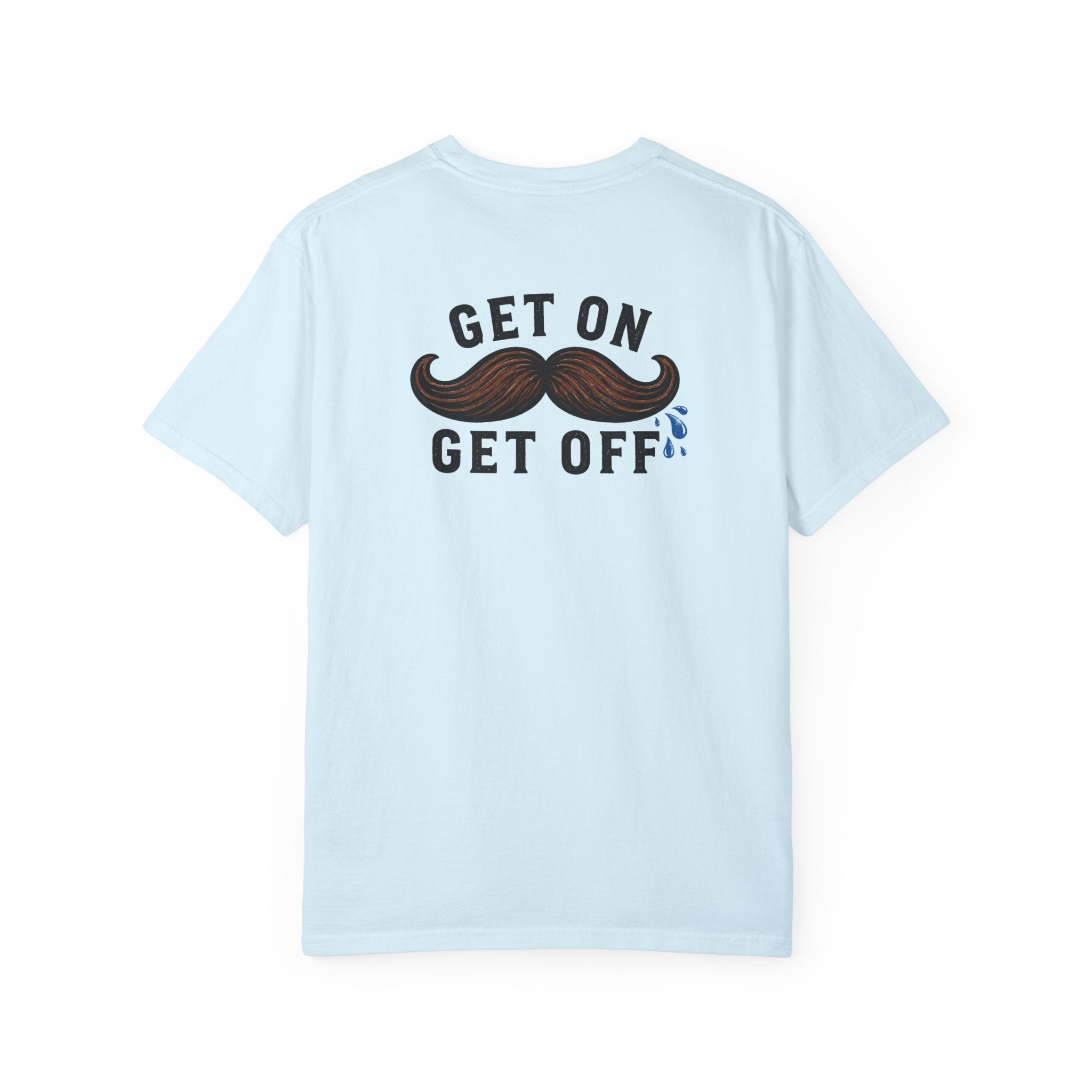 Get On Get Off Shirt