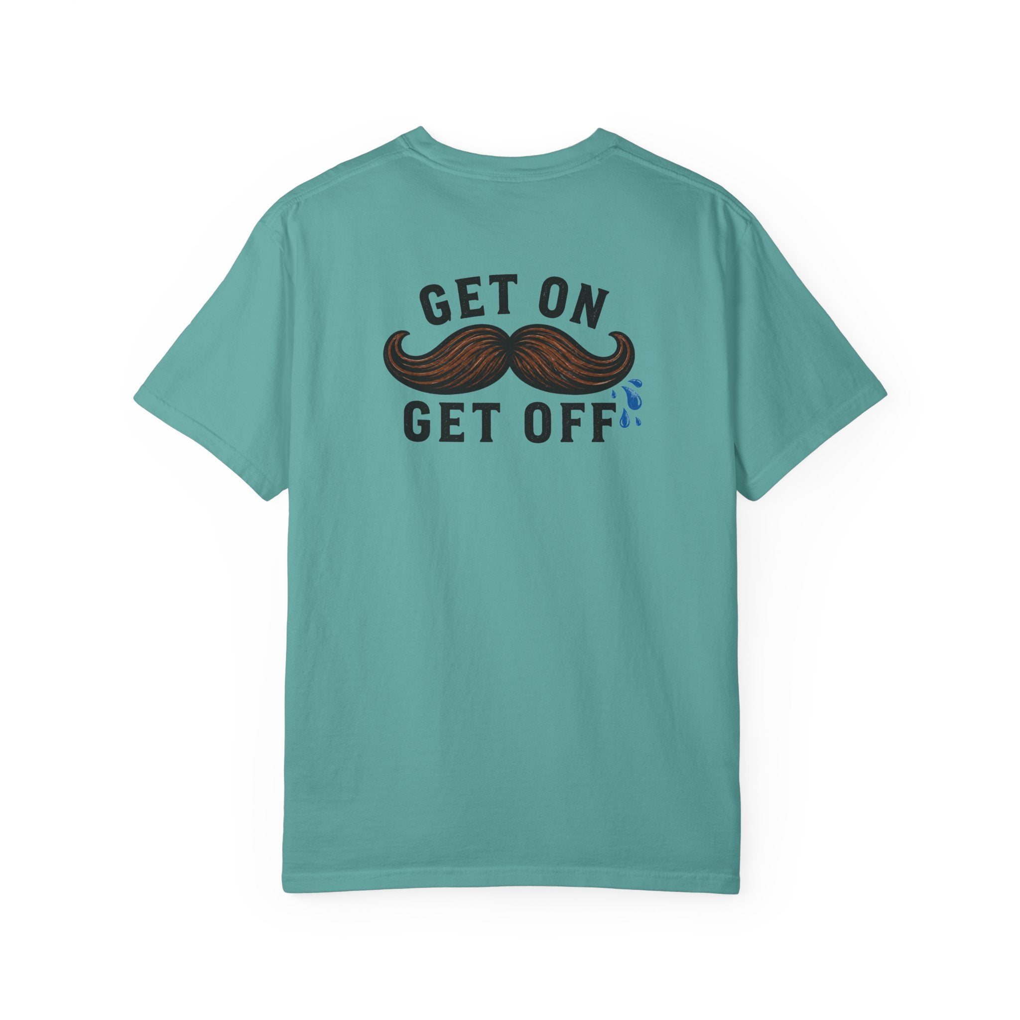 Get On Get Off Shirt