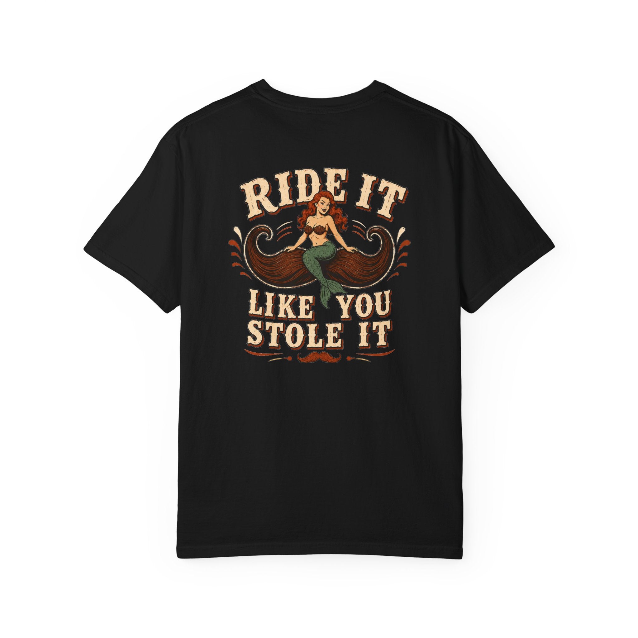 Ride It Like You Stole It Shirt