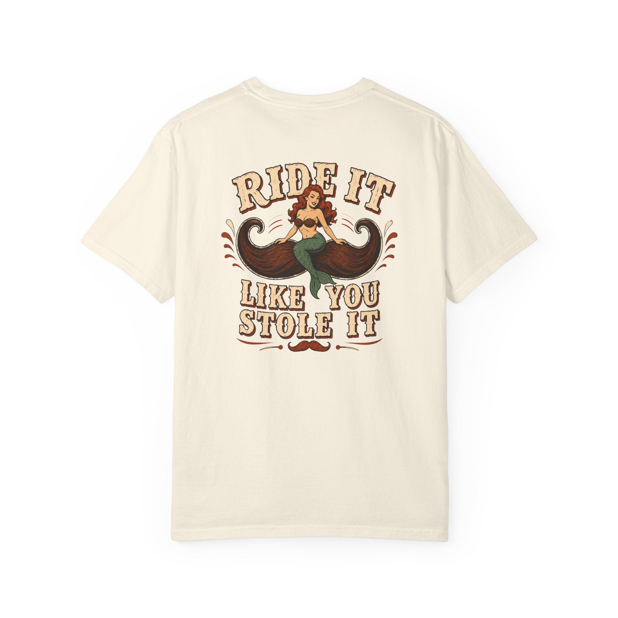 Ride It Like You Stole It shirt by Mustache Ridez