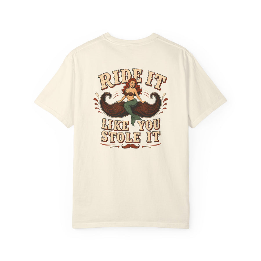 Ride It Like You Stole It Shirt