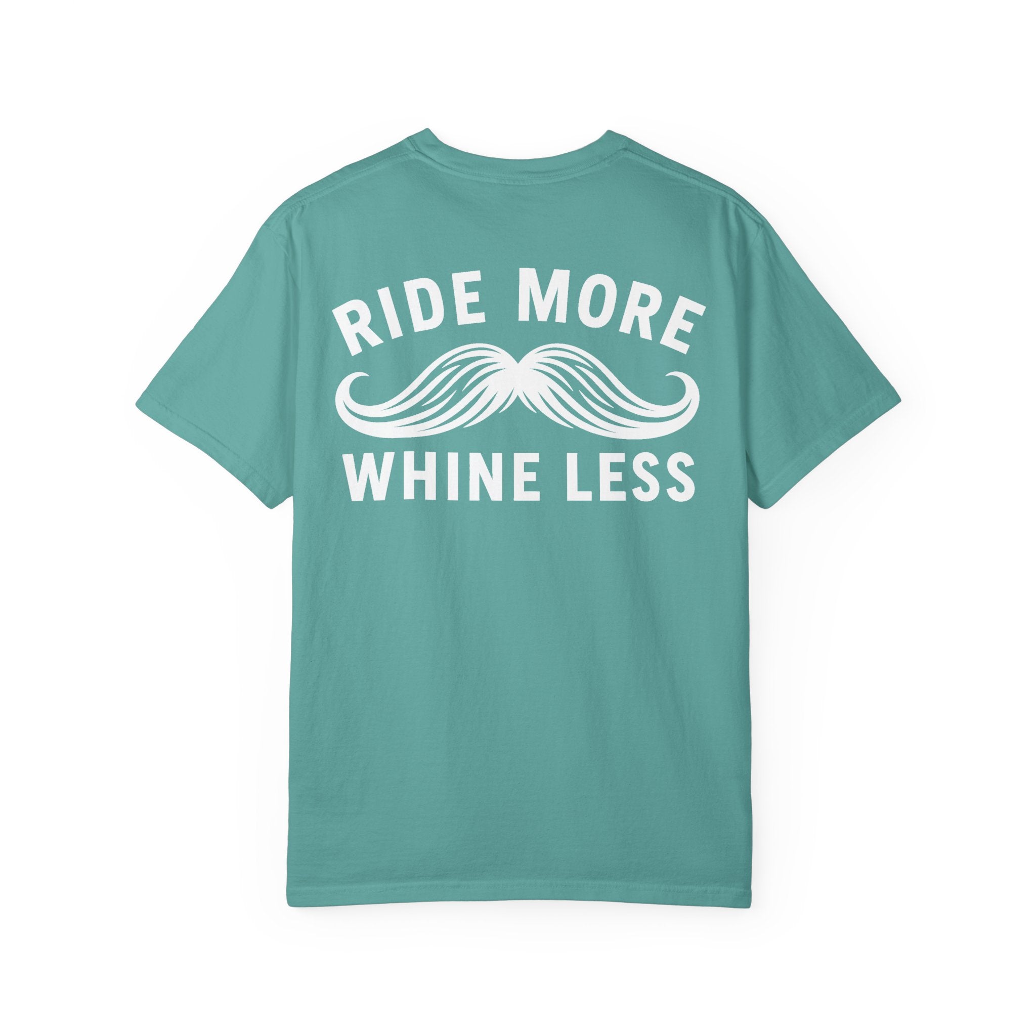 Ride More Whine Less Shirt (White Font)
