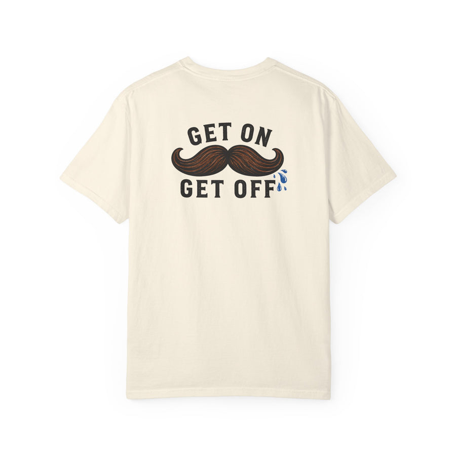 Get On Get Off Shirt