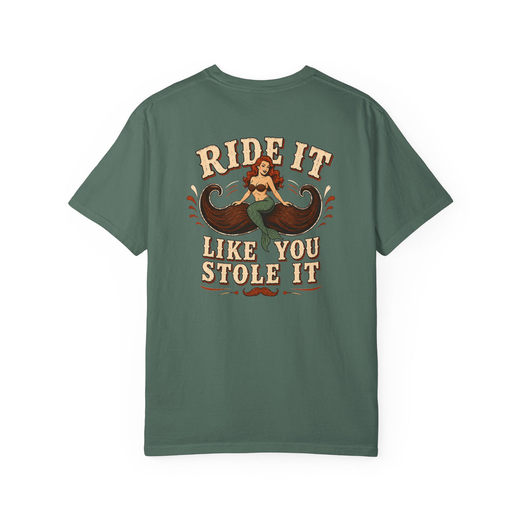Ride It Like You Stole It Shirt