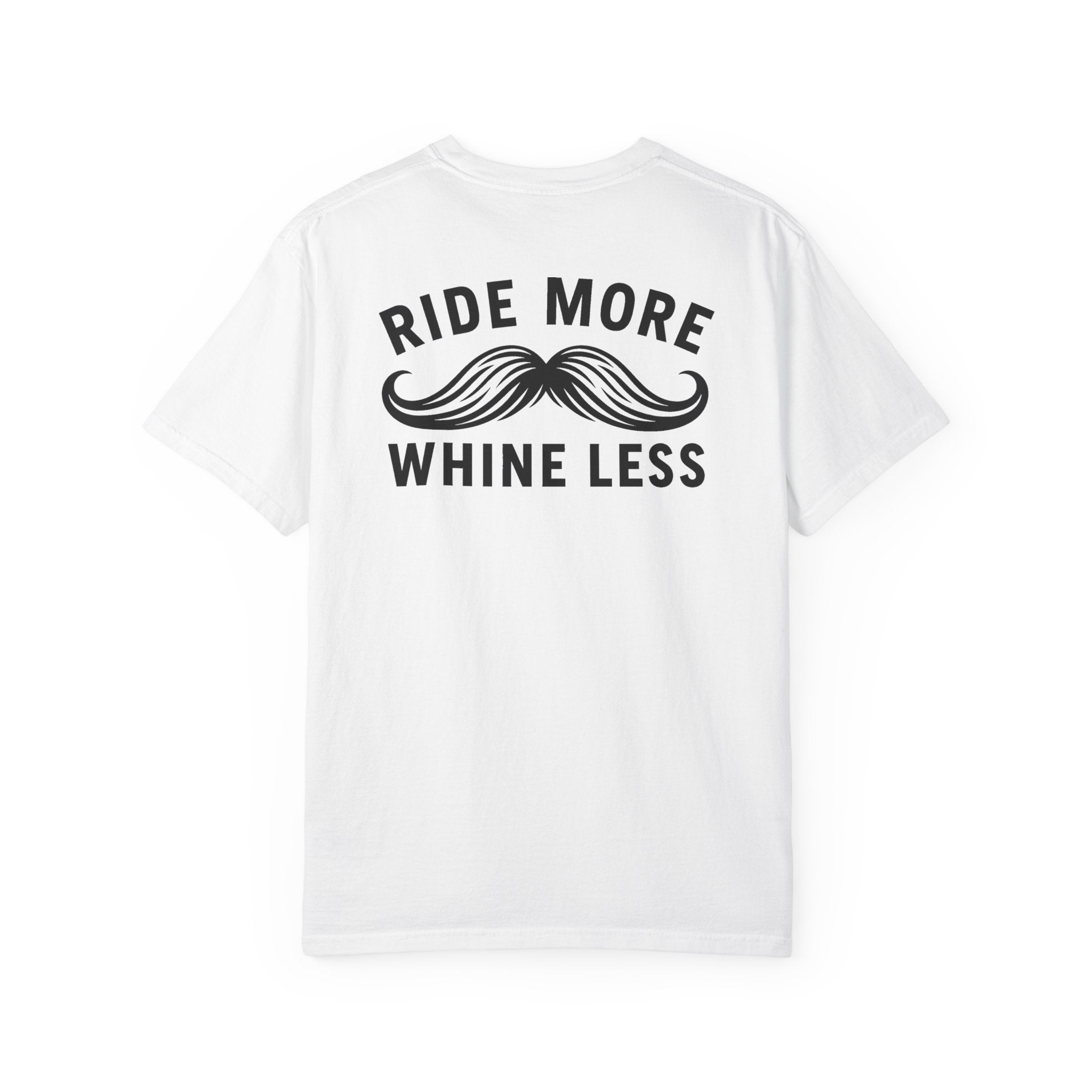 Ride More Whine Less Shirt (Black Font)
