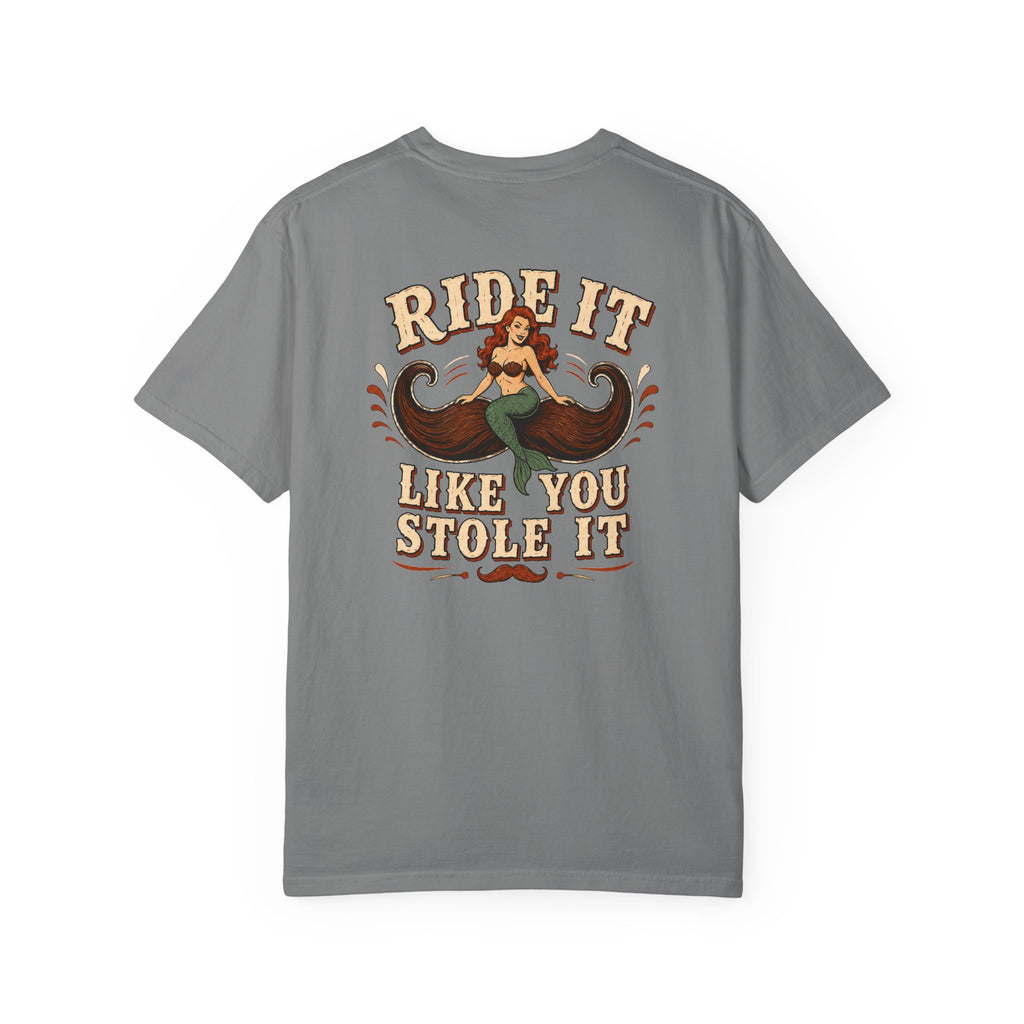 Ride It Like You Stole It Shirt