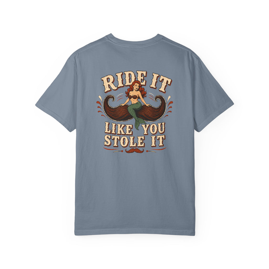 Ride It Like You Stole It Shirt