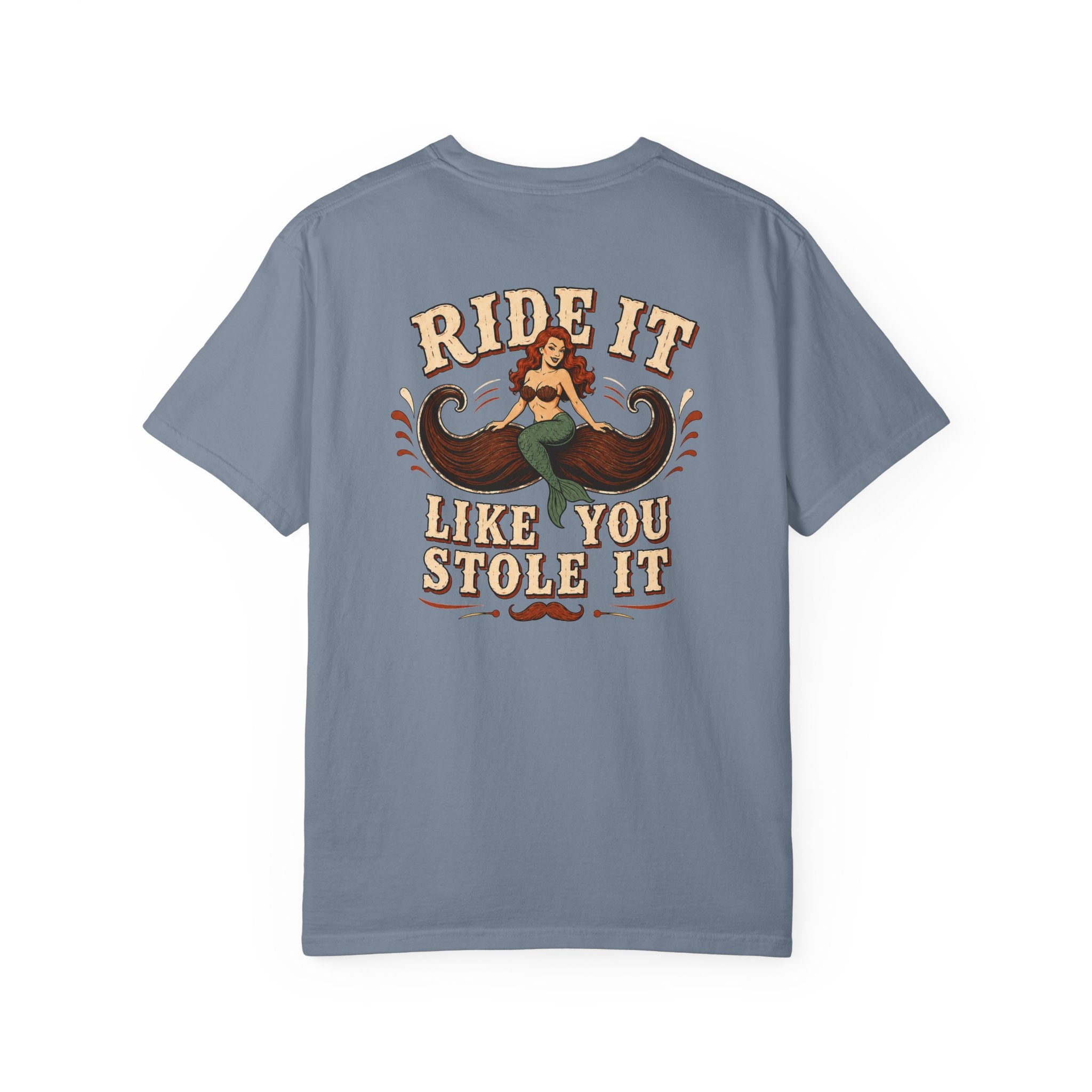 Ride It Like You Stole It Shirt