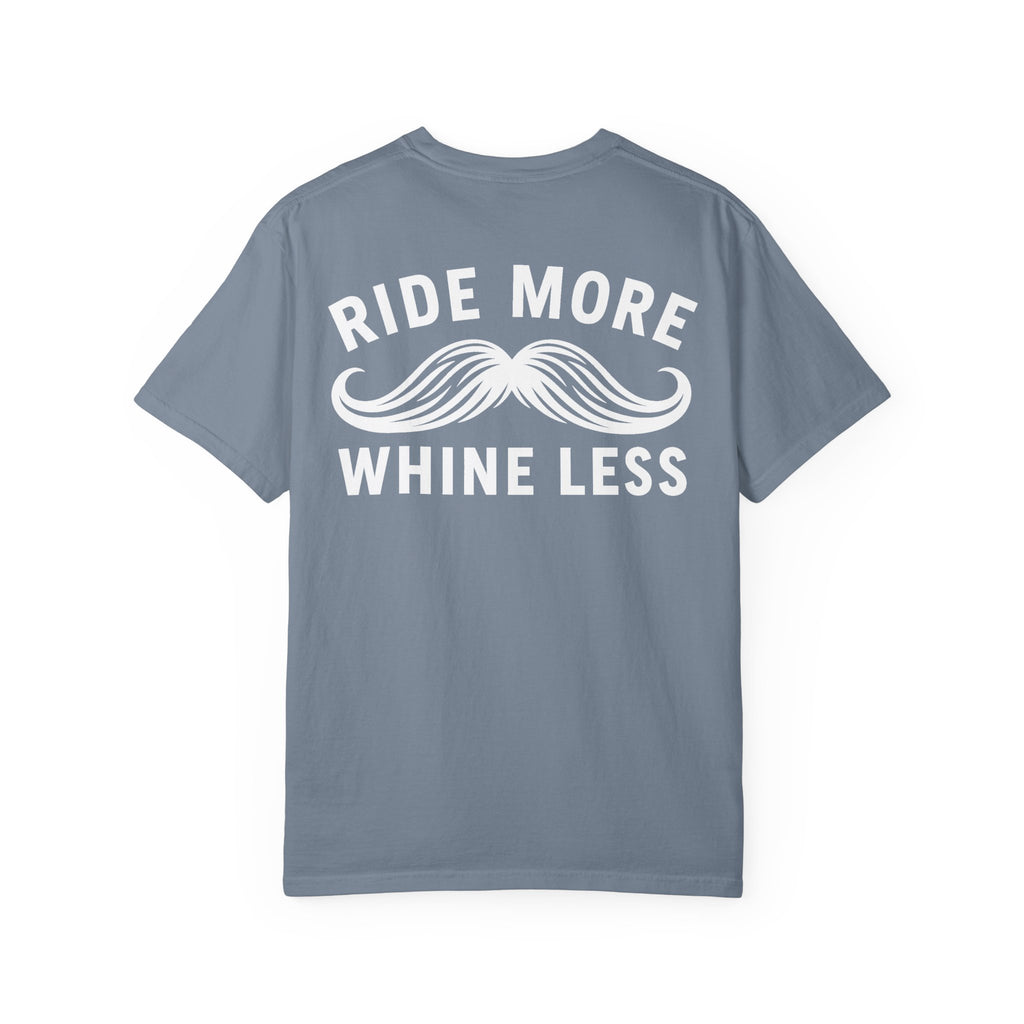 Ride More Whine Less Shirt (White Font)