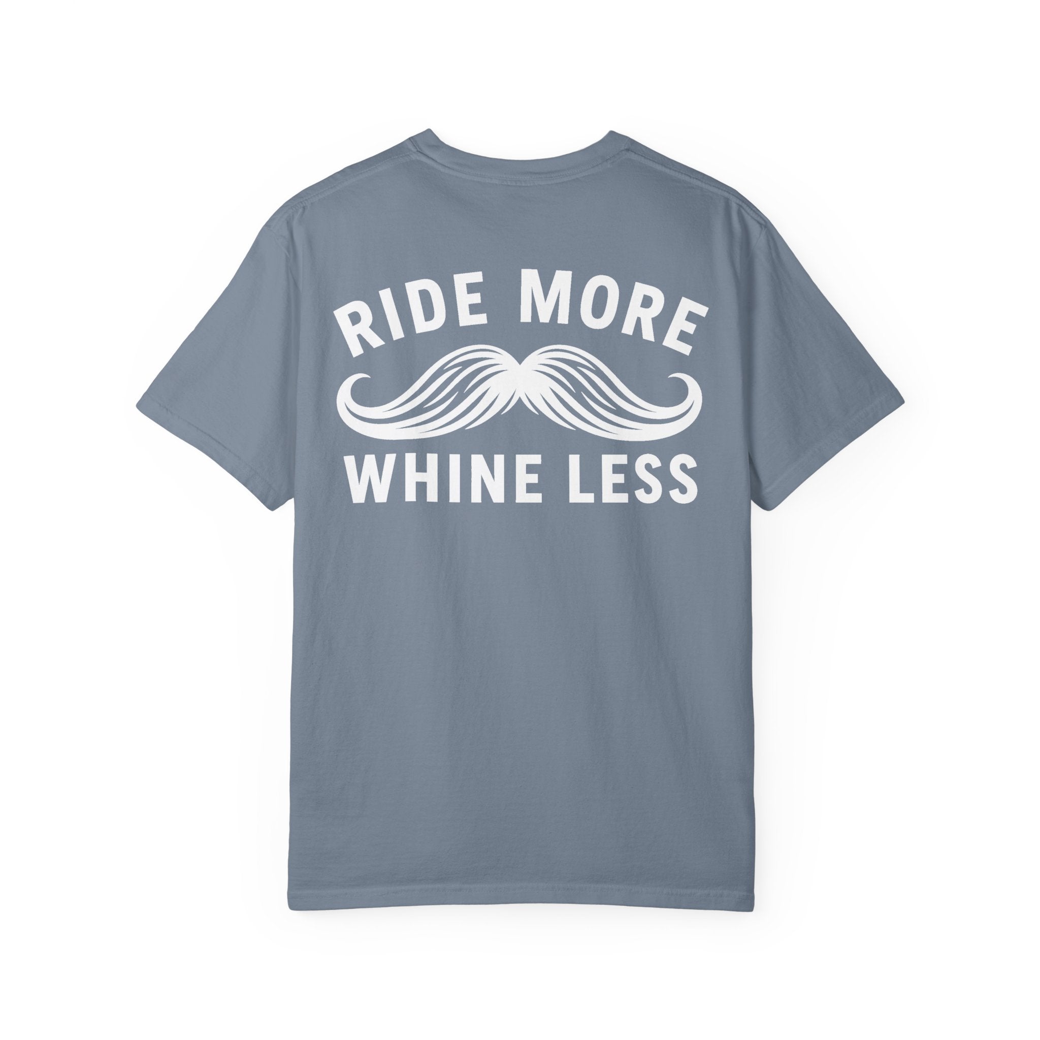Ride More Whine Less Shirt (White Font)